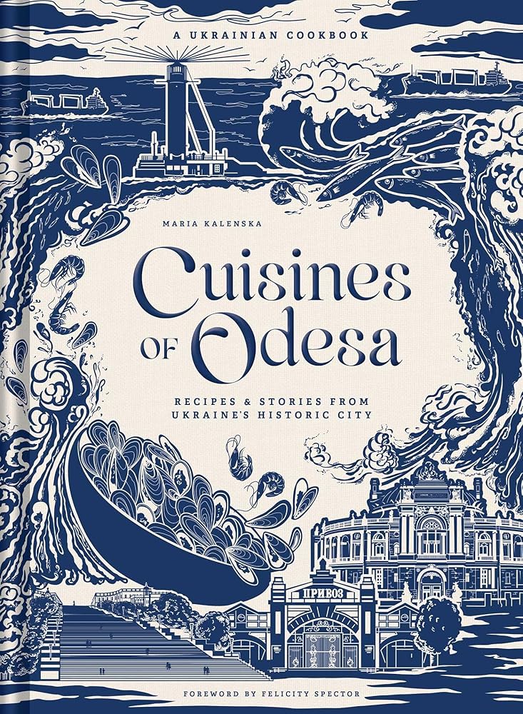 Cuisines of Odesa: A Ukrainian Cookbook cover image