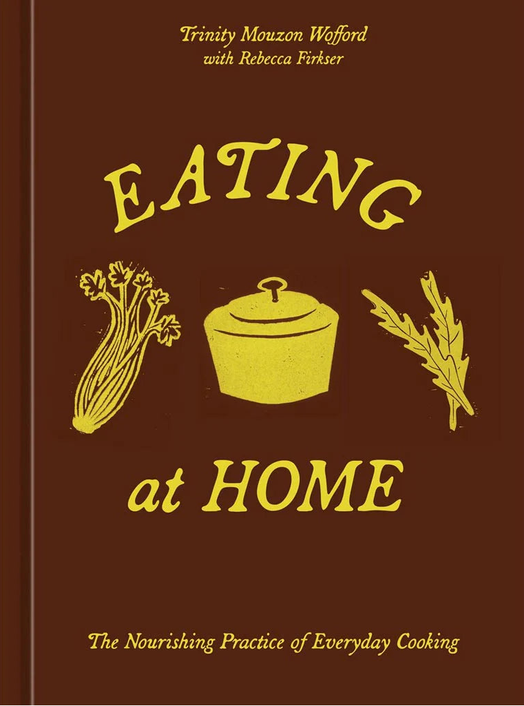 Eating at Home: The Nourishing Practice of Everyday Cooking