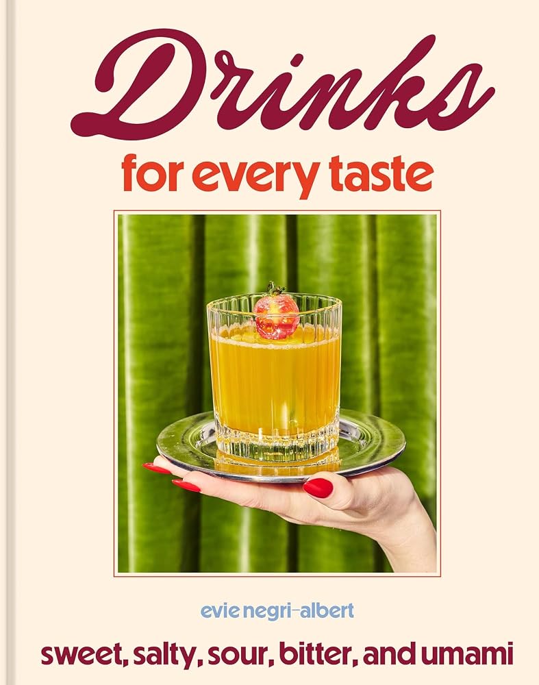 Drinks for Every Taste: Sweet, Salty, Sour, Bitter, and Umami cover image