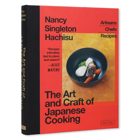 The Art and Craft of Japanese Cooking: Artisans, Chefs, Recipes cover image