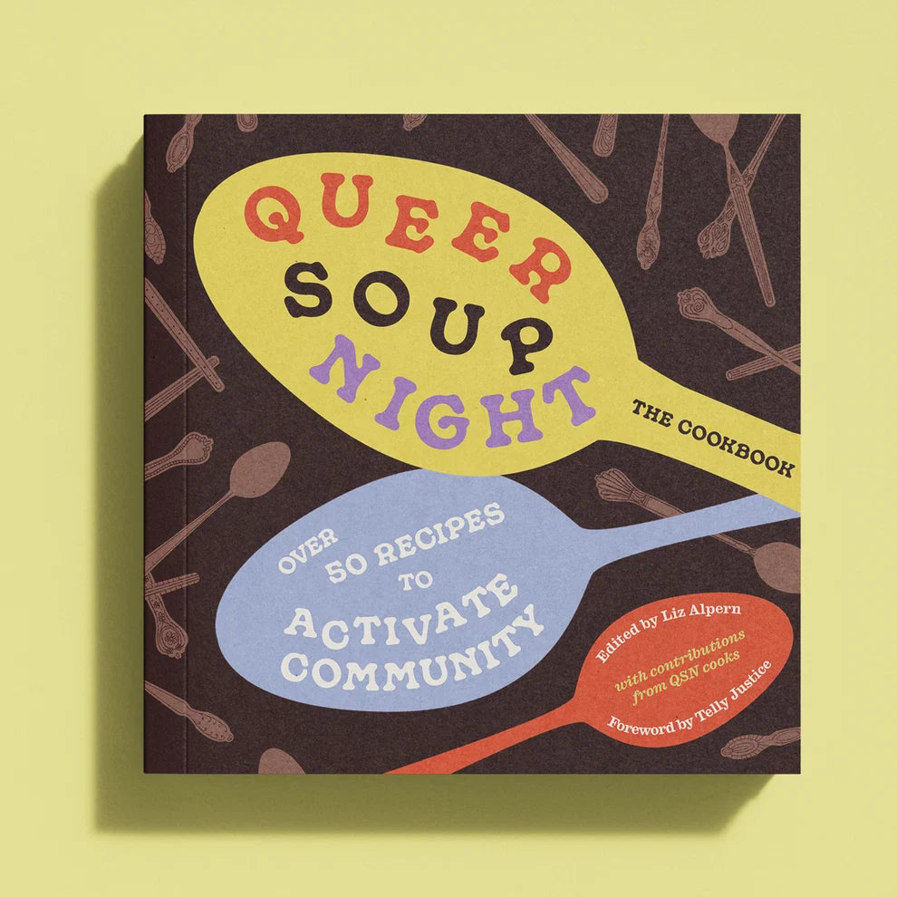 [Pre-order: January 2027] Queer Soup Night: The Cookbook