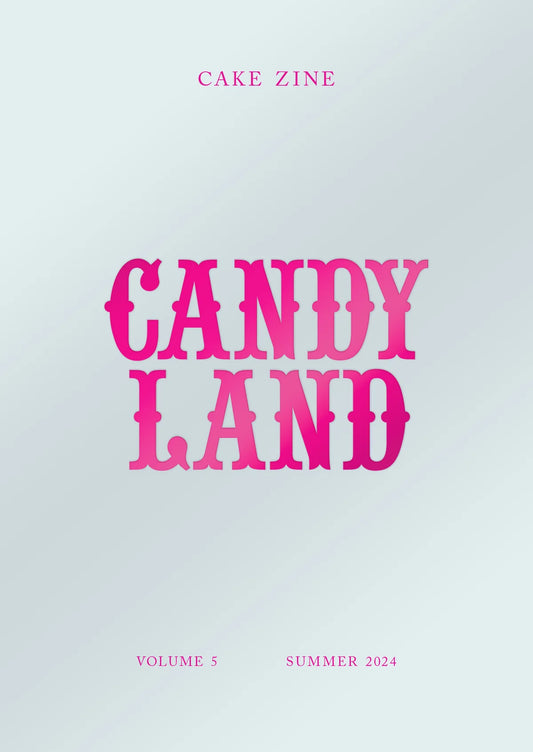 Cake Zine, Vol 5: Candy Land