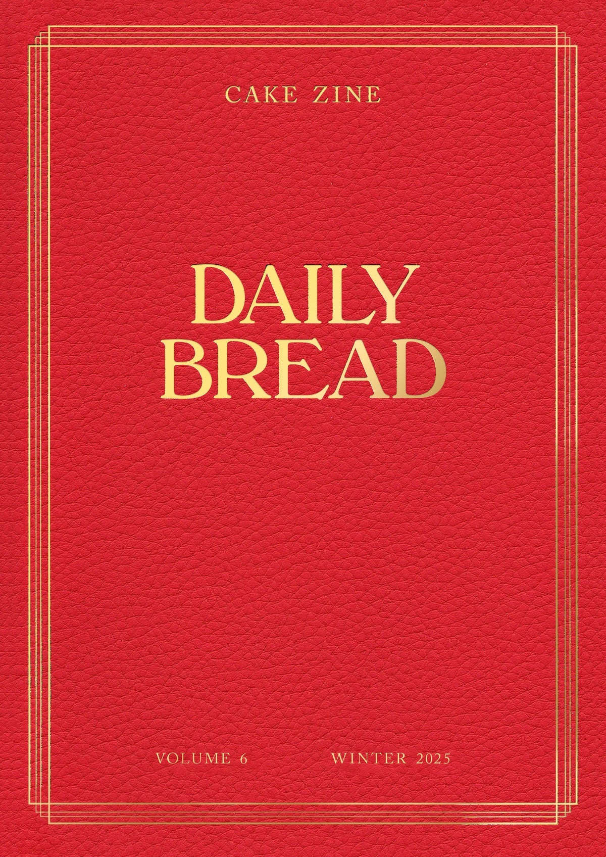 Cake Zine, Vol 6: Daily Bread