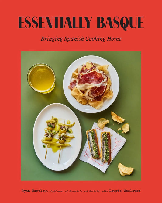 Preorder [10/13/26] Essentially Basque : Bringing Spain's Most Beloved Cuisine Home
