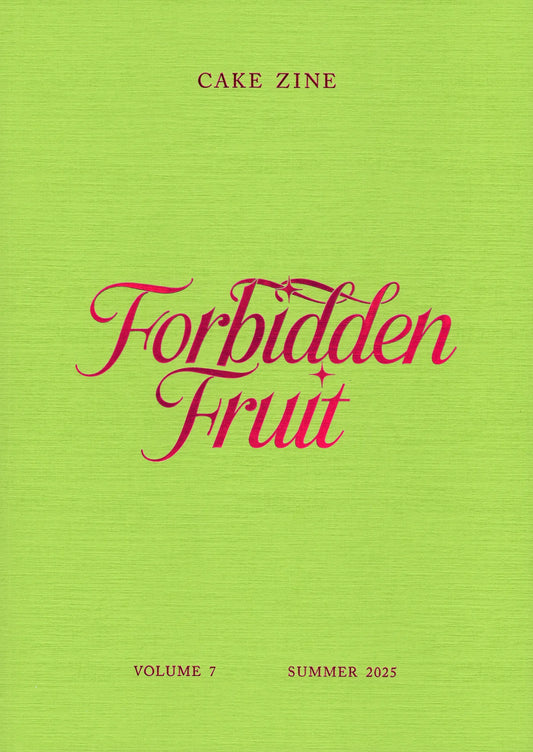 Cake Zine, Vol 7: Forbidden Fruit