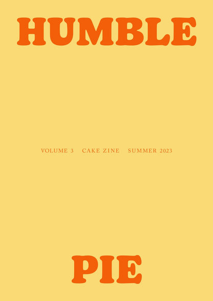 Cake Zine, Vol 3: Humble Pie