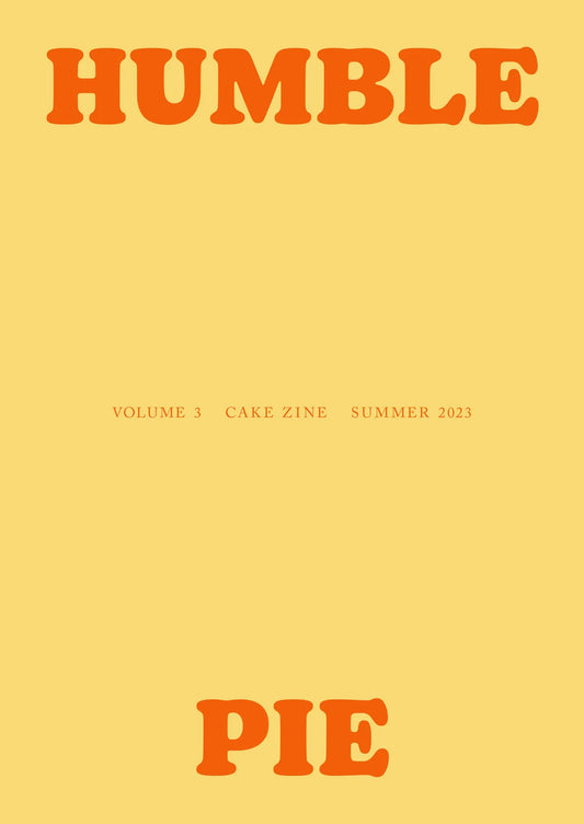 Cake Zine, Vol 3: Humble Pie