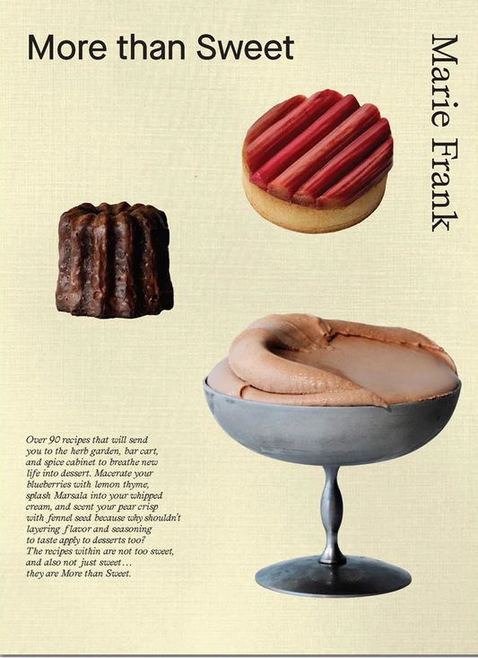 More Than Sweet: Desserts with Flavor