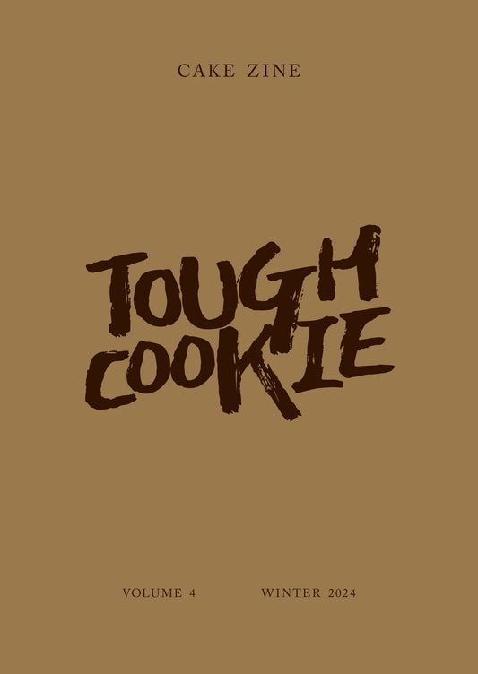 Cake Zine, Vol 4: Tough Cookie