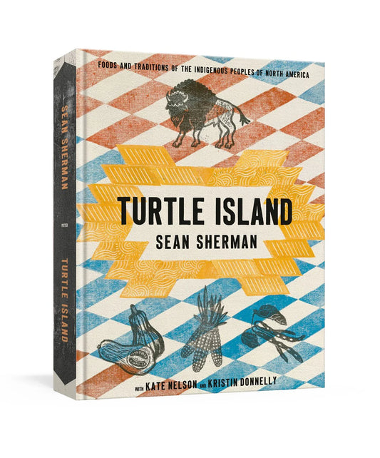 [On Order] Turtle Island : Foods and Traditions of the Indigenous Peoples of North America